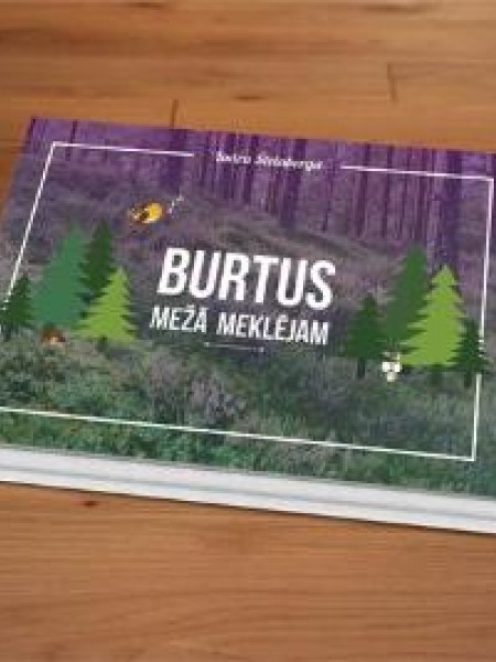 Burtus mežā meklējam