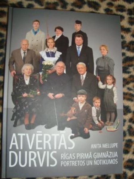 Atvērtās durvis: Rīgas pirmā ģimnāzija portretos un notikumos