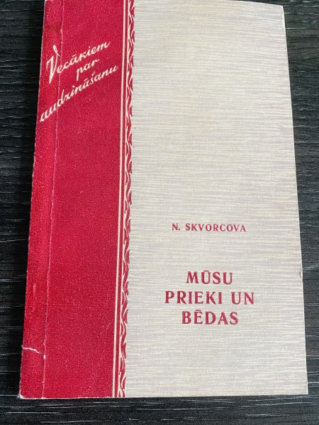 MŪSU PRIEKI UN BĒDAS