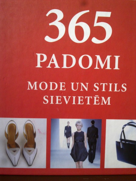 365 padomi. Mode un stils sievietēm.