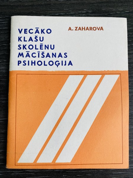 VECĀKO KLAŠU SKOLĒNU MĀCĪŠANAS PSIHOLOĢIJA