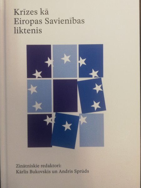 Krīzes kā Eiropas Savienības liktenis