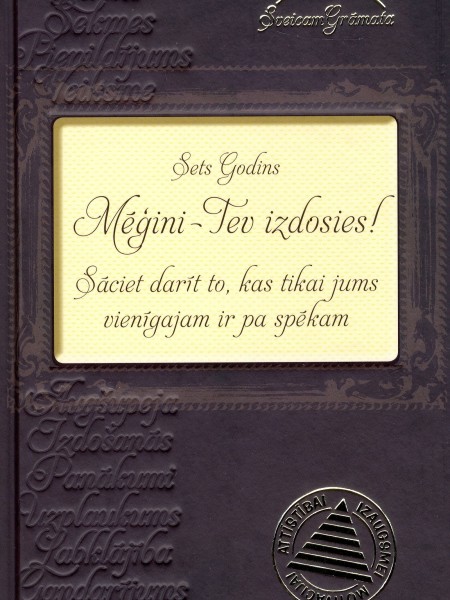 Mēģini - Tev izdosies