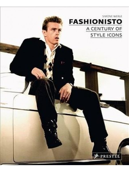 Fashionisto: A Century of Style Icons
