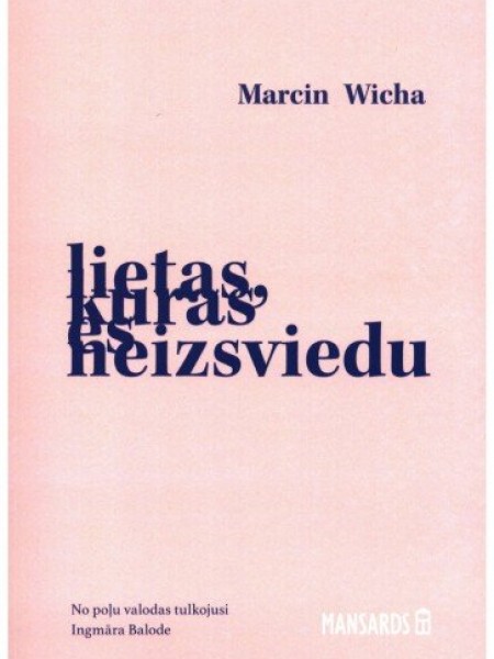 Lietas, kuras es neizsviedu