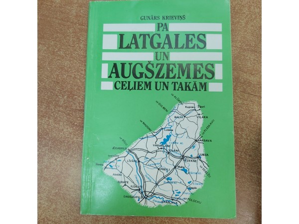 Pa Latgales un Augšzemes ceļiem un takām
