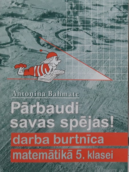 Pārbaudi savas spējas! Darba burtnīca matemātikā 5.kl.
