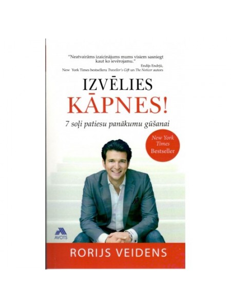 Izvēlies kāpnes! 7 soļi patiesu panākumu gūšanai