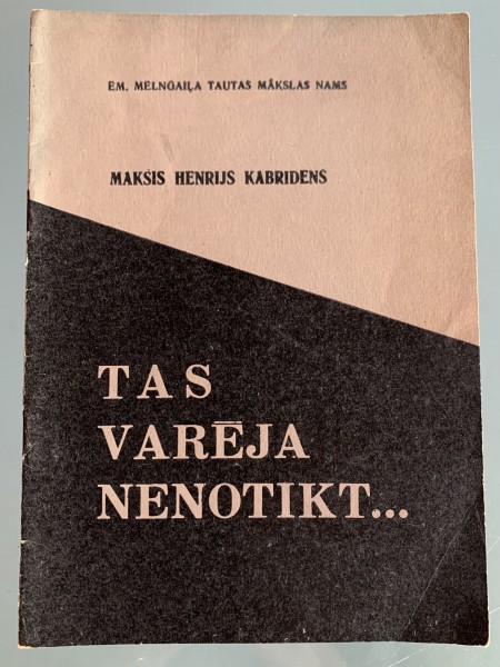 Tas varēja nenotikt