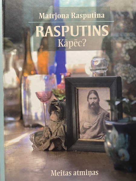 Rasputins. Kāpēc?