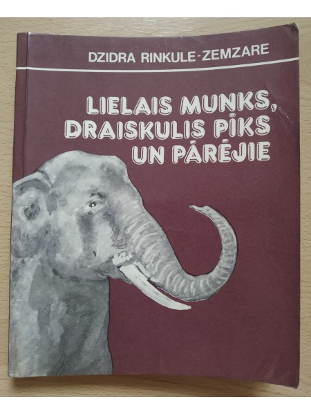 Lielais munks, draiskulis pīks un pārējie