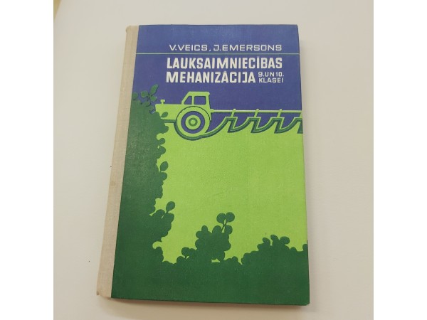 Lauksaimniecības mehanizācija 9. un 10.klasei