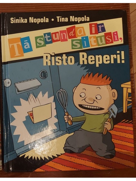 Tā stunda ir situsi, Risto Reperi