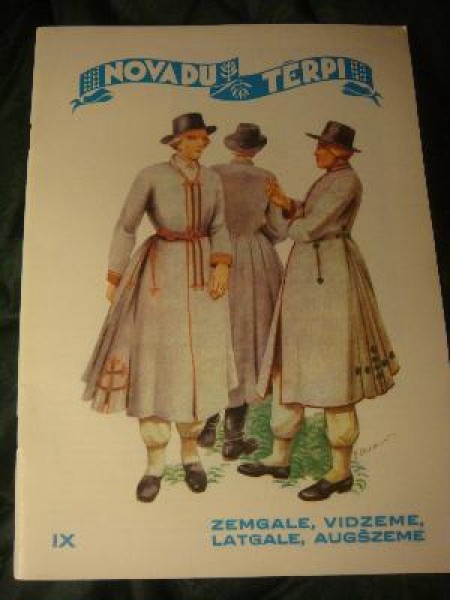 Novadu Tērpi IX Zemgale, Vidzeme, Latgale, Augšzeme