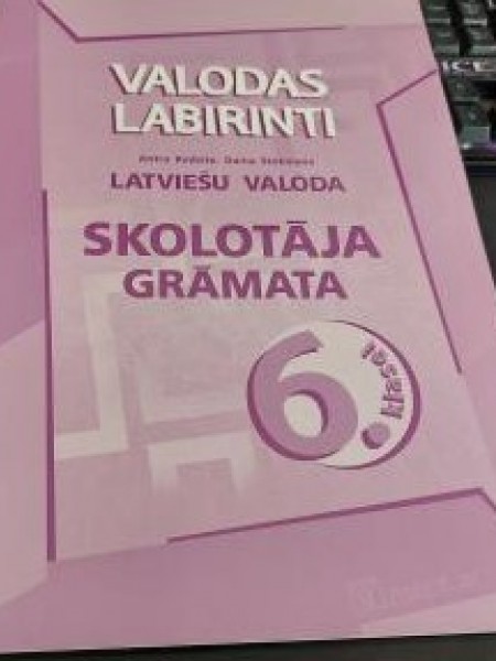 Valodas labirinti. Skolotāja grāmata 6.klasei