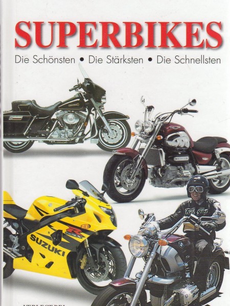 Superbikes (2005) . Die Schönsten, die Stärksten, die Schnellsten