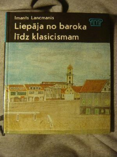 Liepāja no baroka līdz klasicismam