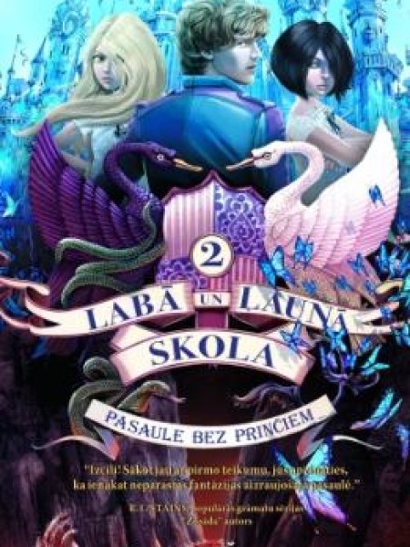 Labā un ļaunā skola 2. Pasaule bez prinčiem