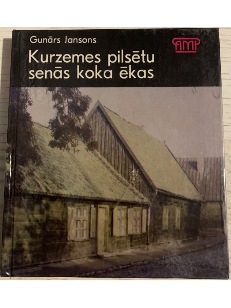 Kurzemes pilsētu senās koka ēkas