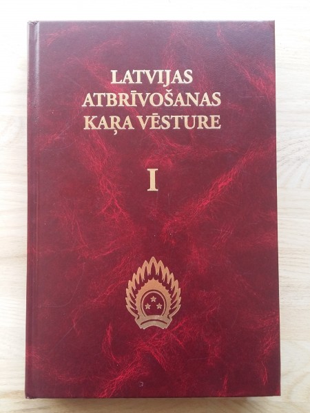 Latvijas Atbrīvošanas kara vēsture I