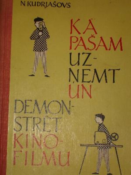 Kā pašam uzņemt un demonstrēt kinofilmu