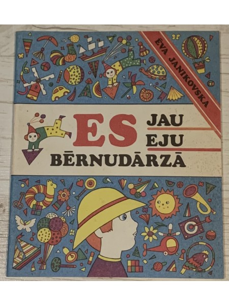 Es jau eju bērnudārzā