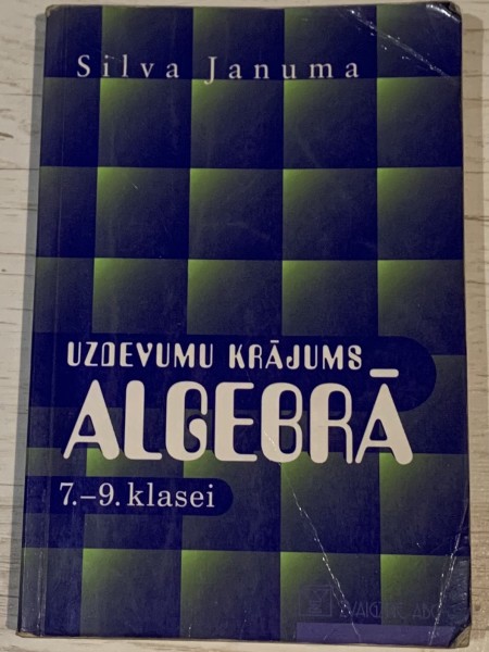 Uzdevumu krājums algebrā 7.-9.klasei