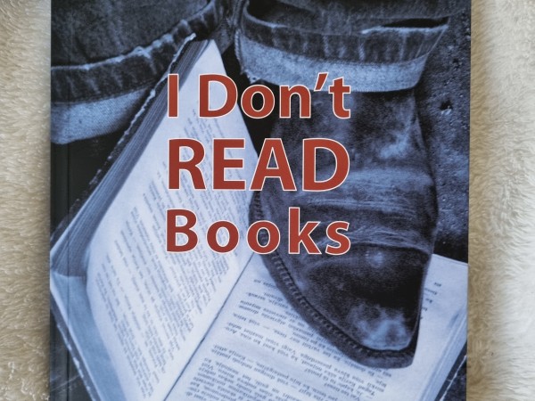 I Don't Read Books