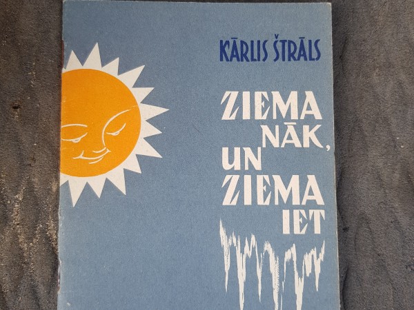 Ziema nāk, un ziema iet