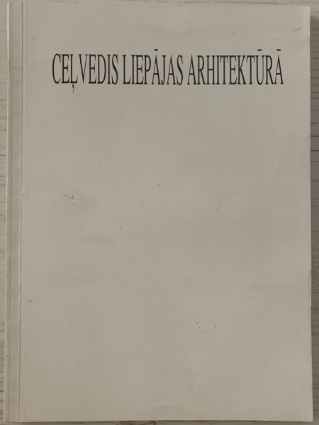 Ceļvedis Liepājas arhitektūrā