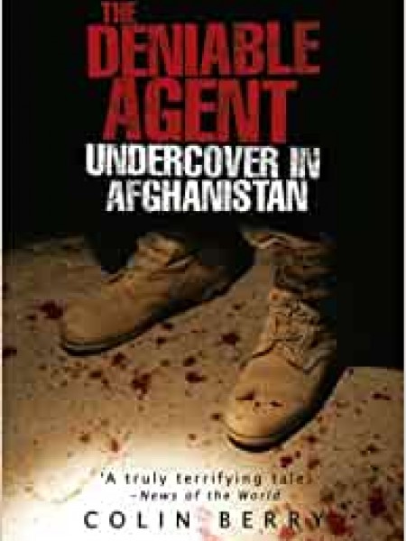 The Deniable Agent: Undercover in Afghanistan