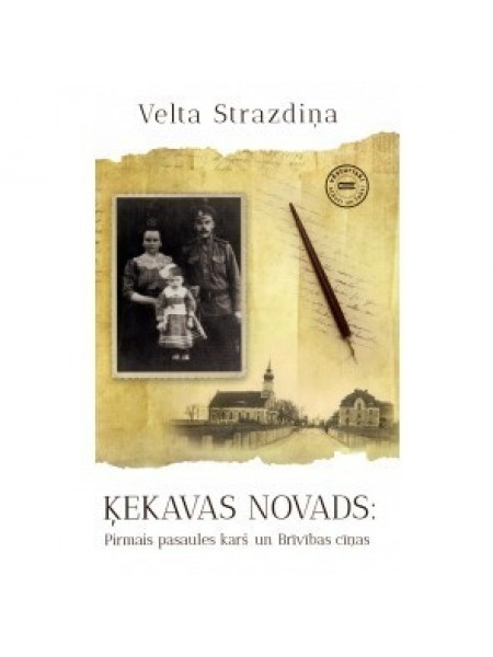 Ķekavas novads.Pirmais pasaules karš un brīvības cīņas.