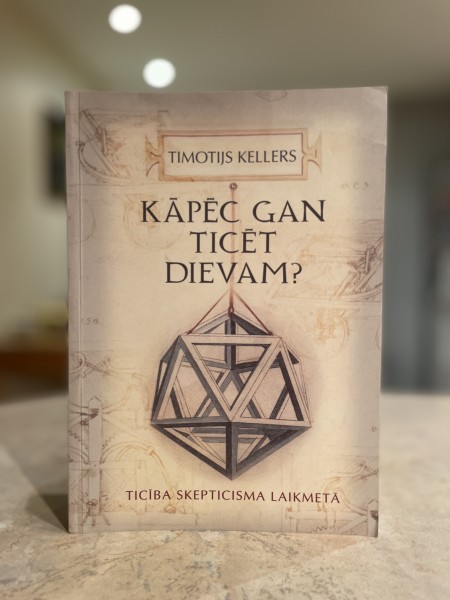 Kāpēc gan ticēt Dievam?