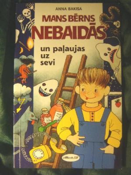 Mans bērns nebaidās un paļaujas uz sevi