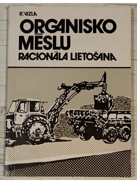 Organisko mēslu racionāla lietošana