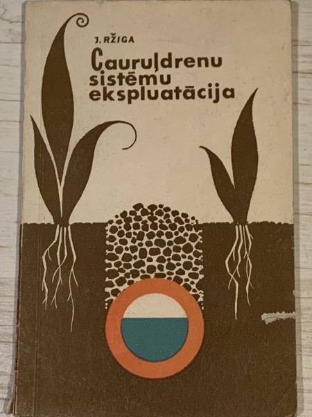 Cauruļdrenu sistēmu ekspluatācija