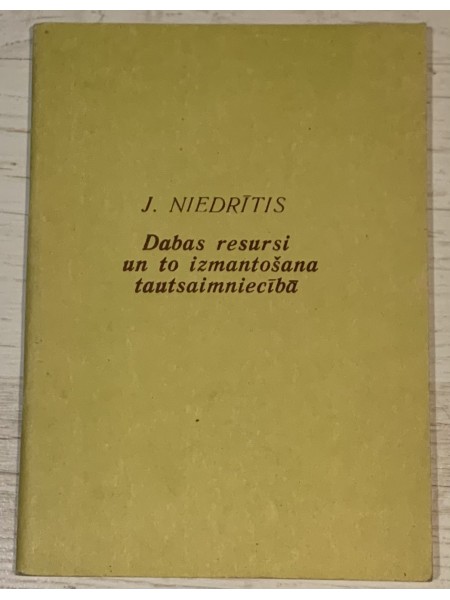 Dabas resursi un to izmantošana tautsaimniecībā