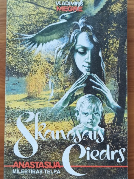 Skanošais ciedrs. Anastasija. Mīlestības telpa