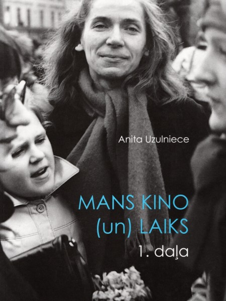 MANS KINO (un) LAIKS 1. daļa