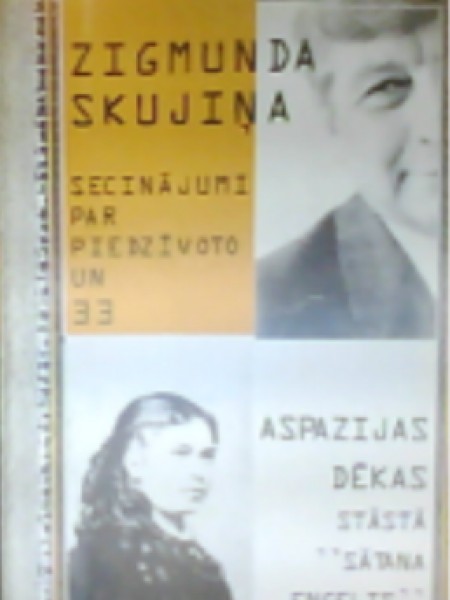 Zigmunda Skujiņa secinājumi par piedzīvoto un 33 Aspazijas dēkas stāstā 