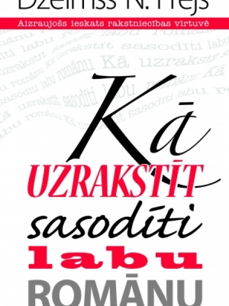 Kā uzrakstīt sasodīti labu romānu