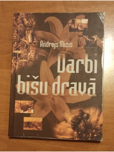 Darbi bišu dravā