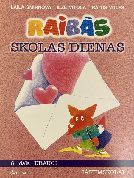 Raibās skolas dienas 6. daļa