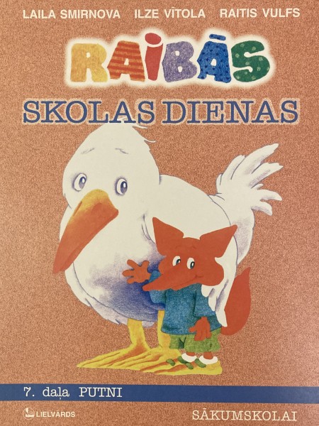 Raibās skolas dienas 7. daļa