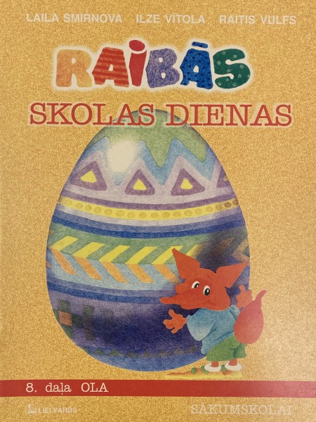 Raibās skolas dienas 8. daļa