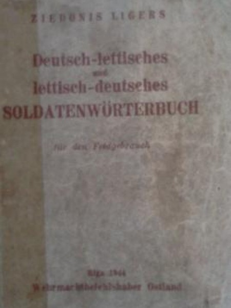 Vāciski-latviska un latviski-vāciska kaŗavīra vārdnīca lietošanai frontē