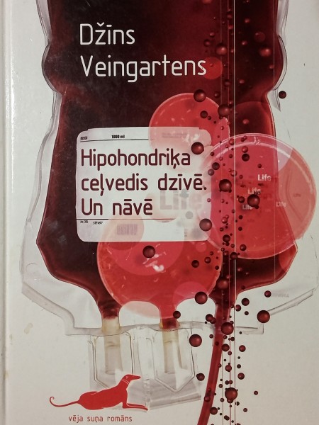 Hipohondriķa ceļvedis dzīvē. Un nāvē