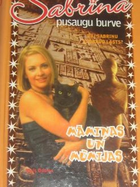 Sabrina, pusaugu burve. Māmiņas un mūmijas