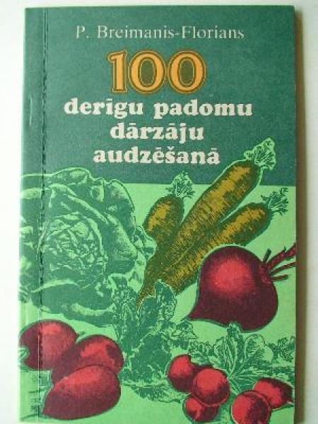 100 derīgu padomu dārzāju audzēšanā