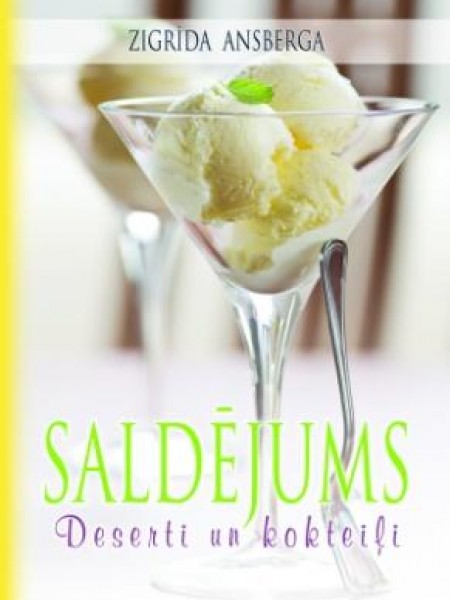 Saldējums. Desrti un kokteiļi